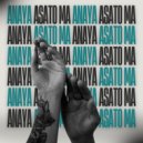ANAYA - Asato Ma ()