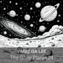 Vagiz Ga Lee - The silver planet 24 ()
