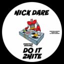 Nick Dare - Do It 2nite (Original Mix)