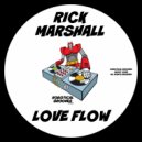 Rick Marshall - Love Flow (Original Mix)