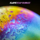 Xlarve - Soap Bubblez ()