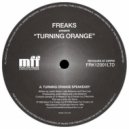 Freaks - Turning Orange