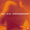 HI-LO - Feverish (Swag Like It Rough Dub)