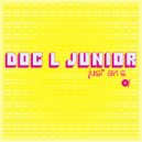 Doc L Junior - Just An E (Home & Garden Remix)