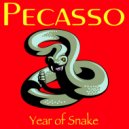 Pecasso - Year of Snake ()