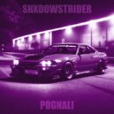 SHXDOWSTRIDER - POGNALI (Original Mix)