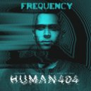 HUMAN404 - Frequency (Extended Mix)