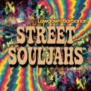 Lowdown Barbarian - Street Soulja\'s ()