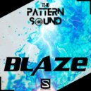 The Pattern Sound - Blaze