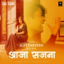Sufi Parveen - Aaja Sajna Laade Kangna ()