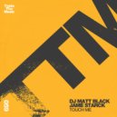 Dj Matt Black, Jame Starck - Touch Me