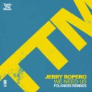 Jerry Ropero - We Need Us (Folkness Remix)