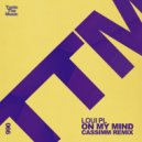 Loui PL - On My Mind (CASSIM Remix) (CASSIMM Remix)