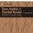Den Hétrix, Daniel Bovie, Fab Morvan - Brown Paper Bag (Loui & Scibi Remix)