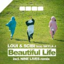 Loui & Scibi, Skyla J - Beautiful Life