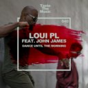 Loui PL, John James - Dance Until The Morning (Extended Mix)