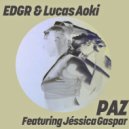 EDGR, Lucas Aoki & Jéssica Gaspar - PAZ