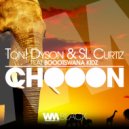 Ton! Dyson, SL Curtiz feat. Boootswana Kidz - Chooon (Original Mix)