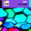 Mart - Fooled Around (Original Mix)