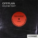 Offplan - Hold me tight