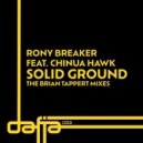 Rony Breaker Ft. Chinua Hawk - Solid Ground (Brian Tappert For The Heads Remix)