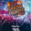 DJNeoMxl - My Fresh House Vol.18 Mixed by: DJNeoMxl