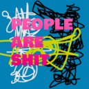 DJ Mixer Man - People Are Shit