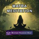 Michael Russian Bear - Meditation, peace and wisdom ()