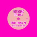 Headzinc feat. MC3 - Own Thing 24