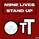 N9ne Lives - Stand Up (Original Mix)