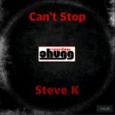 Steve K - Can't Stop