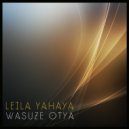 Leila Yahaya - Wasuze otya (Original Mix)