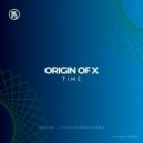 Origin of X - Time (Original Mix)
