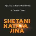 Nyawana Malkia wa Kinyamwezi feat. Zanzibar Taarab - Shetani kataja jina (Original Mix)