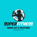 SuperFitness - Birds of a Feather