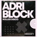 Adri Block - Roller Disco