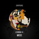 Leonidas K. - Mose (Original Mix)