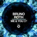 Bruno Roth - Me & You (Original Mix)