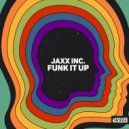 Jaxx Inc. - Funk It Up
