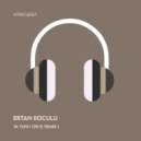 Ertan Koculu - Ya Yuni (Ori B. Remix)