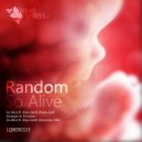 Random - So Alive (ft. Aliya Sachi)