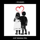 SYLVANO - Just wanna feel (Radio Edit)