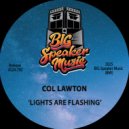 Col Lawton - Lights Are Flashing