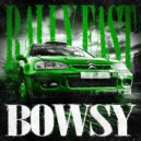 BOWSY - RALLY FAST (SPED UP)