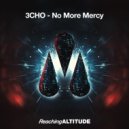 3CHO - No More Mercy