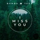 Bamba_Yaka - I Miss You (Original Mix)