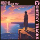 Mikey JB - Don\'t Leave Me (Extended Mix)