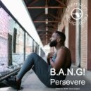 B.A.N.G! - Persevere