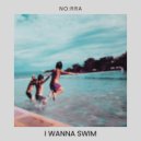 NO:RRA - I Wanna Swim