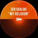 Seb Skalski - My Religion